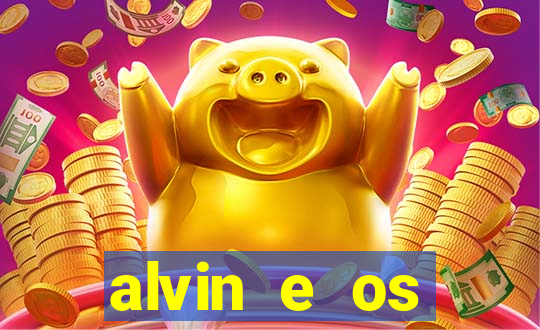 alvin e os esquilos redecanais